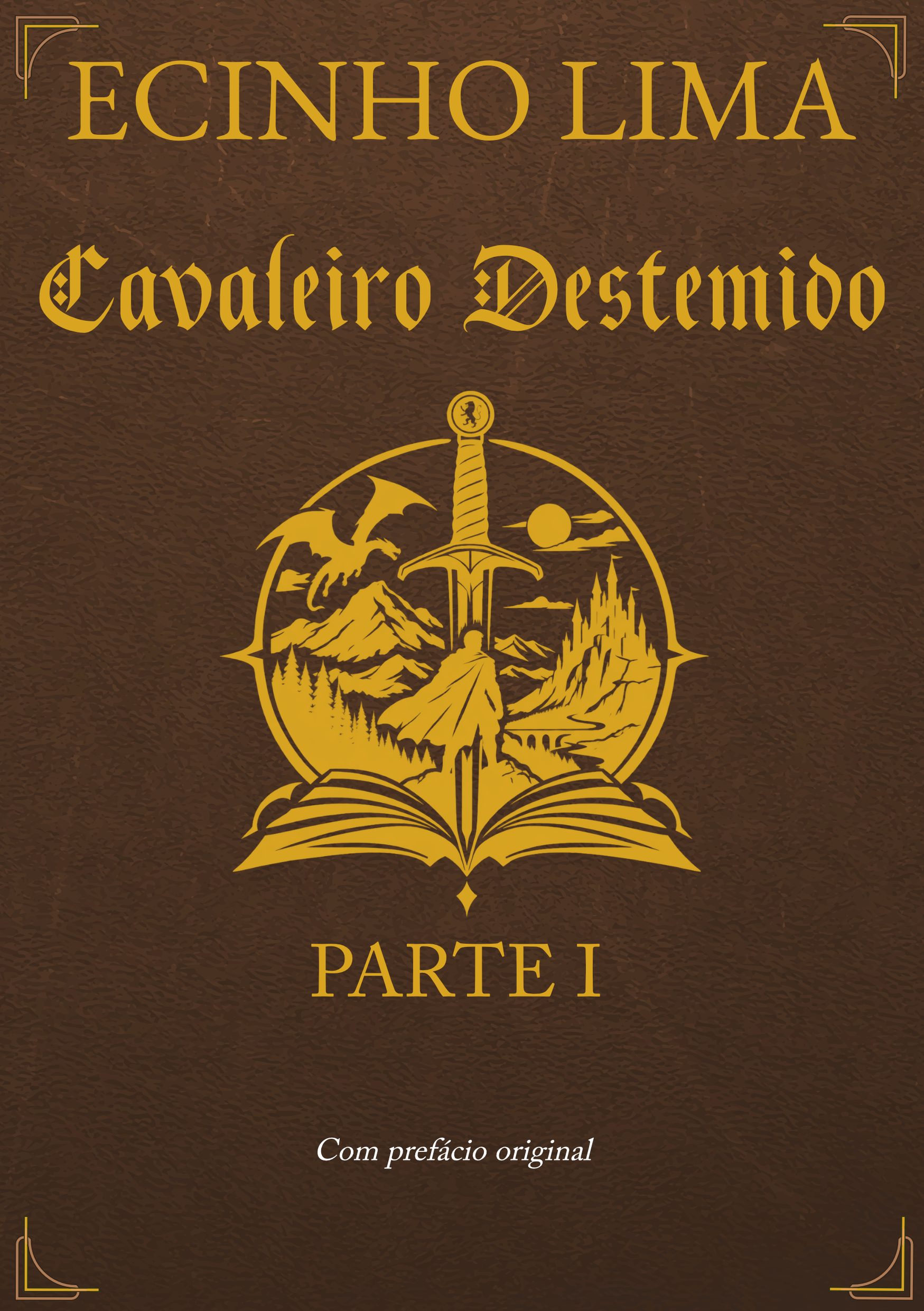Capa do livro Cavaleiro Destemido — Parte I, de Ecinho Lima